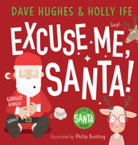 Excuse Me, Santa! (Plus Letter to Santa) - Dave Hughes