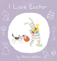 I Love Easter : I Love Ollie - Anna Walker