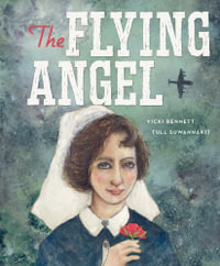 The Flying Angel : CBCA's Notable Children's Picture Book 2022 - Vicki Bennett