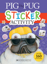 Pig the Pug Sticker Activity Book : Pig the Pug - Aaron Blabey