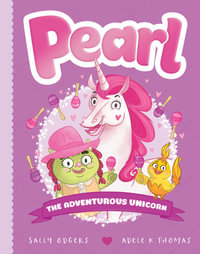 Pearl: The Adventurous Unicorn : Pearl: Book 8 - Sally Odgers