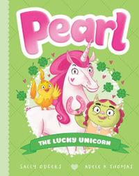 Pearl: The Lucky Unicorn : Pearl - Sally Odgers