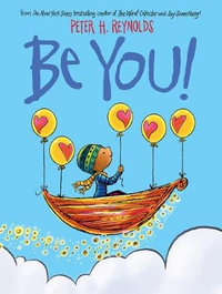 Be You! - Peter, H Reynolds