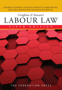 Creighton & Stewart's Labour Law : 6th edition - Andrew Stewart