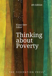 Thinking About Poverty : 4th Edition - Klaus Serr