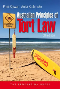 Australian Principles of Tort Law : 5th edition - Anita Stuhmcke