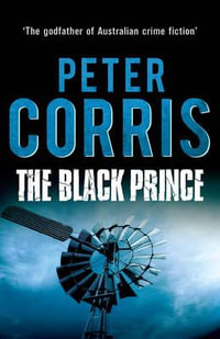 The Black Prince : Cliff Hardy : Book 22 - Peter Corris