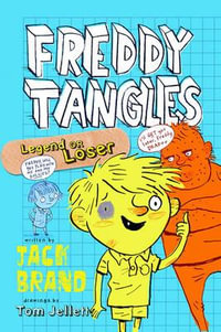 Legend or Loser : Freddy Tangles Series - Jack Brand