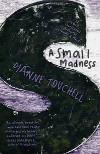 A Small Madness - Dianne Touchell