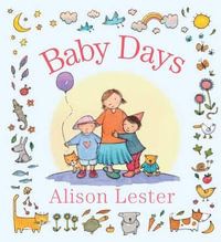 Baby Days : Four Little Stories - Alison Lester