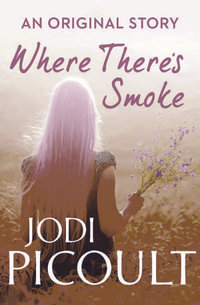 Where There's Smoke - Jodi Picoult