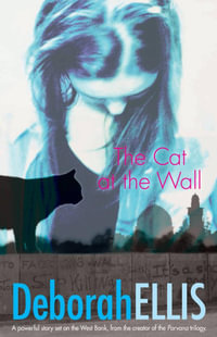 The Cat at the Wall - Deborah Ellis