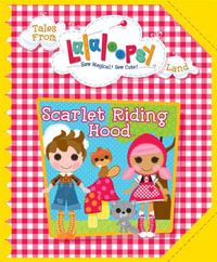 lalaloopsy scarlet riding hood