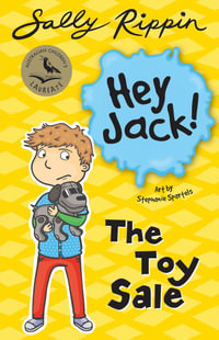 The Toy Sale : Hey Jack! : Book 16 - Sally Rippin