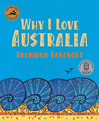 Why I Love Australia by Bronwyn Bancroft | 9781760125127 | Booktopia