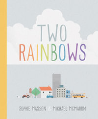 Two Rainbows - Sophie Masson