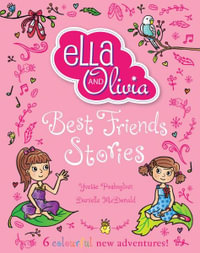 Best Friends Stories (Ella and Olivia Treasury #1) : Ella and Olivia - Yvette Poshoglian