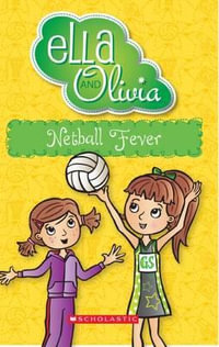 Netball Fever : Ella and Olivia - Yvette Poshoglian
