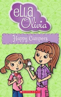 Happy Campers : Ella and Olivia Series: Book 18 - Yvette Poshoglian