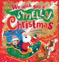 We Wish You a Smelly Christmas - Lucy Rowland