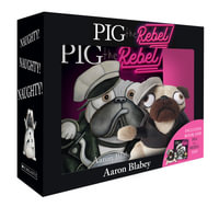 Pig the Rebel: Plush Boxed Set : Pig the Pug - Aaron Blabey