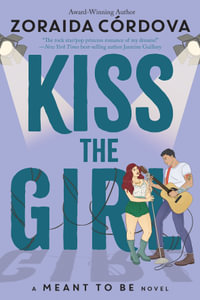 Kiss the Girl : Disney's Meant to Be Series - Zoraida Córdova