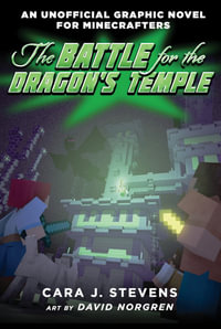 The Battle for the Dragon's Temple (An Unofficial Graphic Novel for Minecrafters #4) - Cara J. Stevens