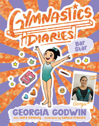 Bar Star : Gymnastics Diaries  : Book 2 - Georgia Godwin