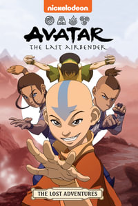 Avatar The Last Airbender : The Lost Adventures (Nickelodeon: Graphic Novel) - Aaron Ehasz