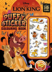 Disney : The Lion King 30th Anniversary : Puffy Sticker Colouring Book