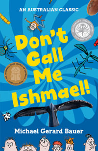 Don't Call Me Ishmael! (New Edition) : Don't Call Me Ishmael - Michael, Gerard Bauer