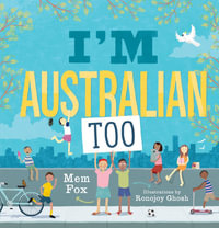 I'm Australian Too : I'M Australian - Mem Fox