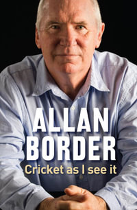 Cricket as I See it - Allan Border