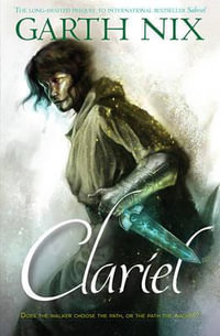 Clariel : Old Kingdom : Book 4 - Garth Nix