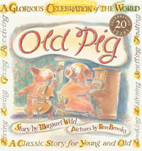 Old Pig - Margaret Wild