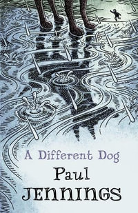 A Different Dog : Different - Paul Jennings