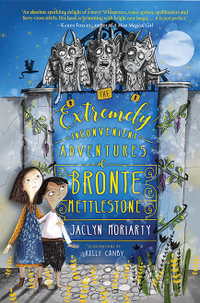 The Extremely Inconvenient Adventures of Bronte Mettlestone - Kelly Canby