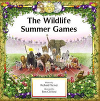 The Wildlife Summer Games : Wildlife Games - Richard Turner