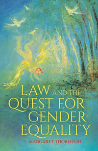 Law and the Quest for Gender Equality : Global Thinkers - Margaret Thornton