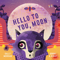 Hello to You, Moon - Sally Morgan