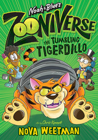 The Tumbling Tigerdillo : Volume 4 - Nova Weetman