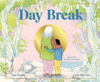 Day Break : CBCA's Notable Children's Picture Book 2022 - Amy McQuire