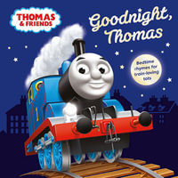 Goodnight, Thomas : Thomas and Friends - Thomas & Friends