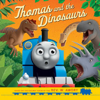 Thomas and the Dinosaurs : Thomas and Friends - Thomas & Friends