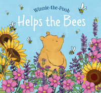 Winnie-the-Pooh Helps the Bees : Winnie-the-Pooh - Winnie-the-Pooh