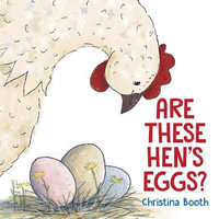 Are These Hen's Eggs? - Christina Booth