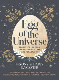 Egg of the Universe : From the community kitchen cafe and yoga studio - Harry Lancaster