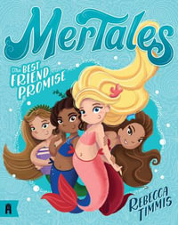 The Best Friend Promise : MerTales 1 - Rebecca Timmis