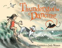 Thunderstorm Dancing - Katrina Germein