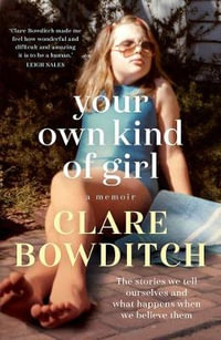 Your Own Kind of Girl - Clare Bowditch